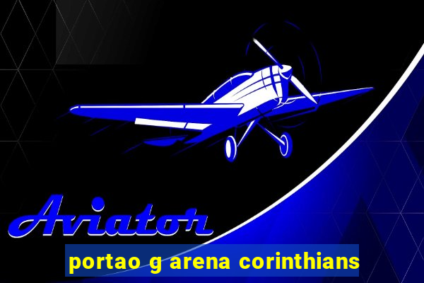 portao g arena corinthians